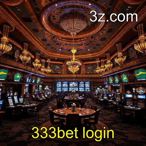 Atrações do Casino no 333bet Login que Encantam Jogadores